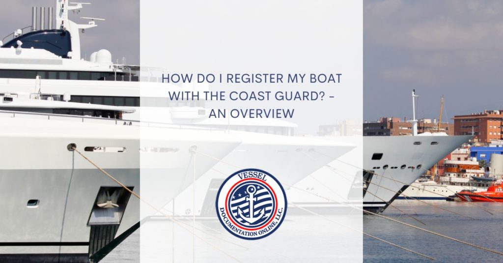 How Do I Register My Boat with the Coast Guard