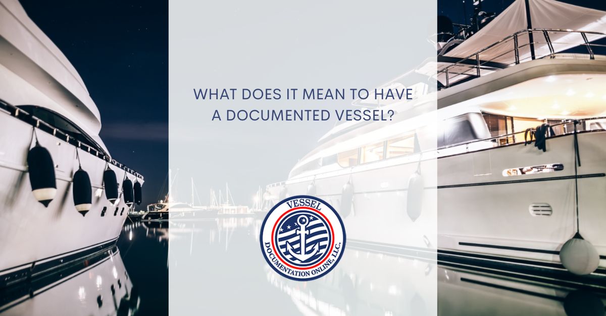 What Does It Mean To Have A Documented Vessel?