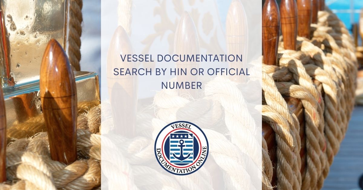 Vessel Documentation Search by HIN Or Official Number