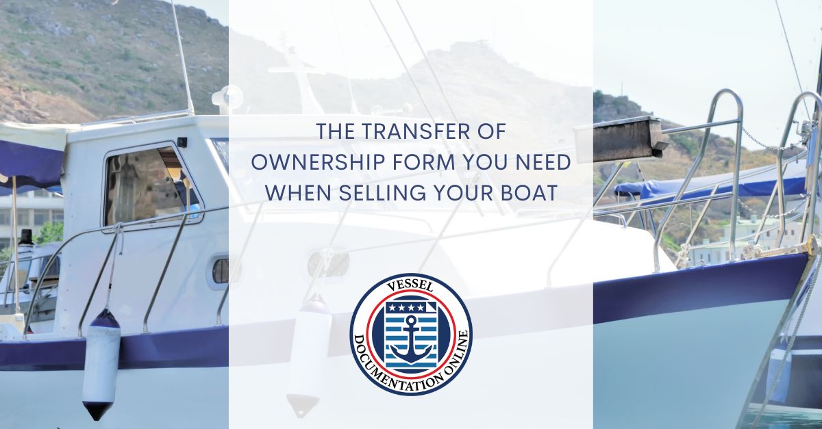 The Transfer of Ownership Form you Need When Selling your Boat