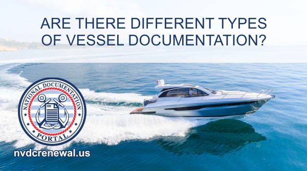are there different types of vessel documentation