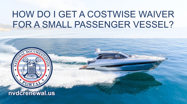 how do i get a coastwise waiver for a small passenger vessel
