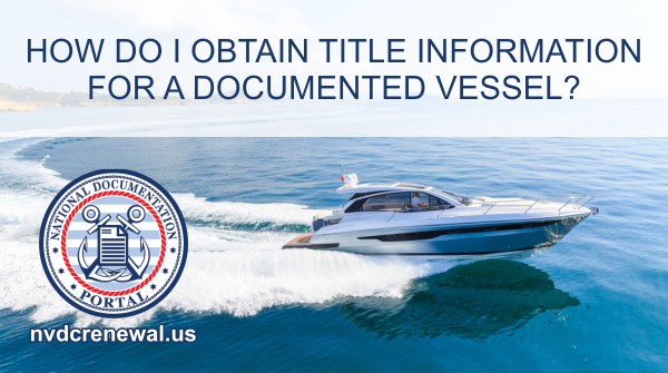 how do i obtain title information for a documented vessel