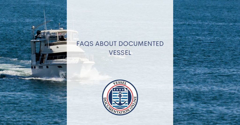 FAQs about Documented Vessel