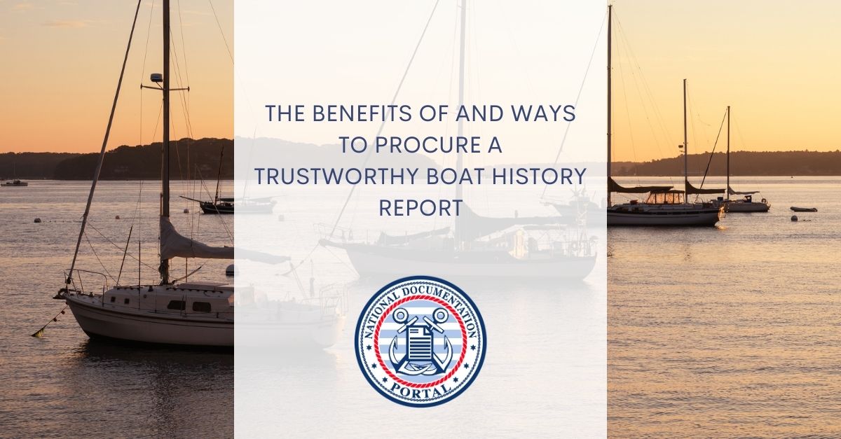 Obtain a Trustworthy Boat History Report Benefits and Procedure