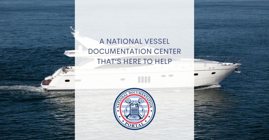 A National Vessel Documentation Center That’s Here to Help