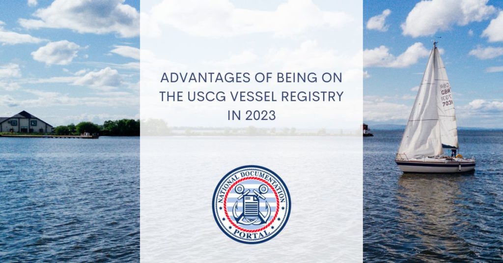Advantages of Being on the USCG Vessel Registry in 2023