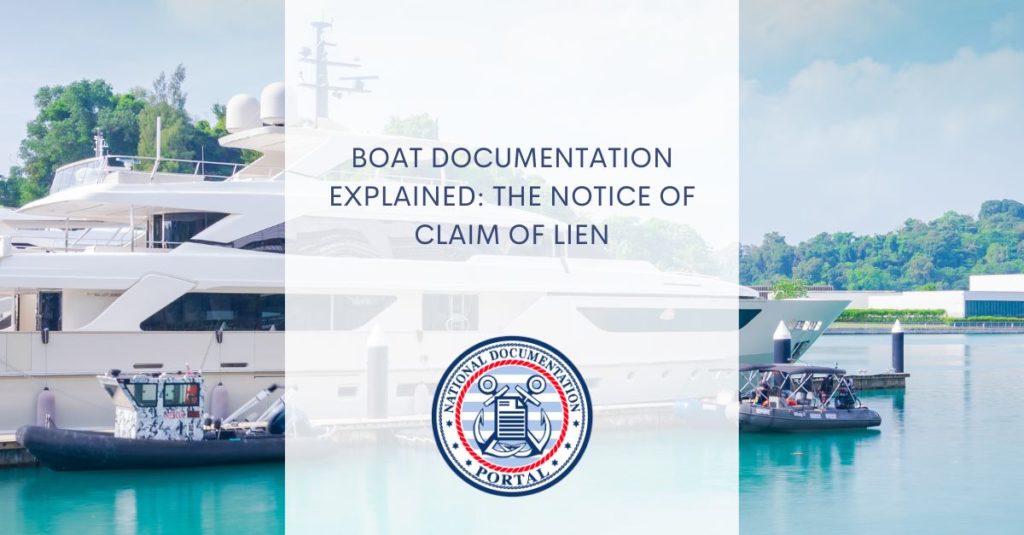 Boat Documentation Explained: the Notice of Claim of Lien