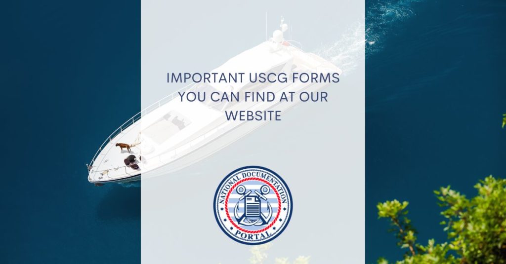 Important USCG Forms You Can Find at Our Website