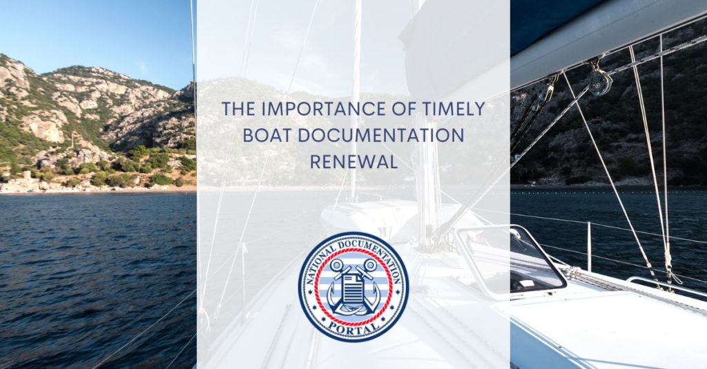 Discover why timely boat documentation renewal is essential for hassle-free boating. Learn more with Vessel Documentation Online.
