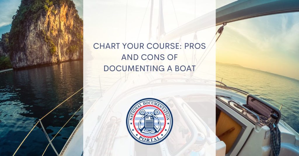 Pros and Cons of Documenting a Boat