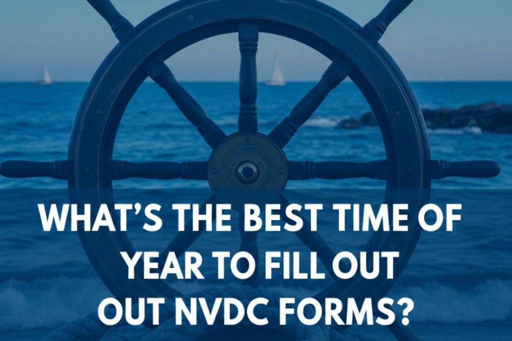 What’s the Best Time of Year to Fill Out NVDC Forms?