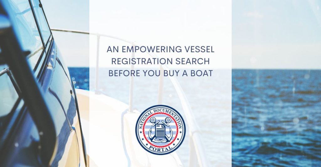 an empowering vessel registration search before you buy a boat