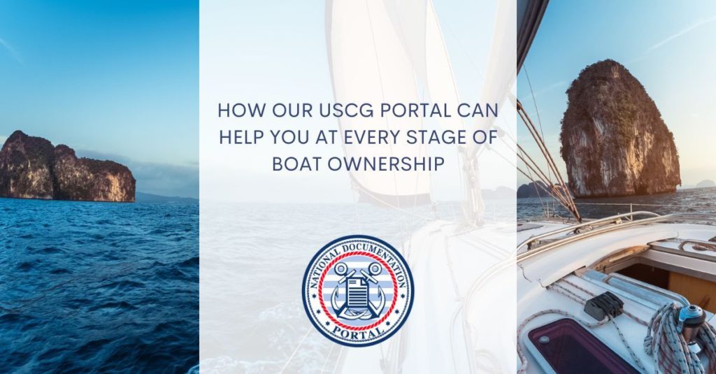 how our uscg portal can help you at every stage of boat ownership