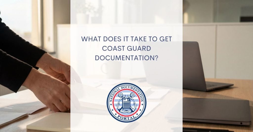 what does it take to get coast guard documentation